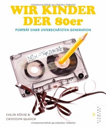 Wir Kinder der 80er